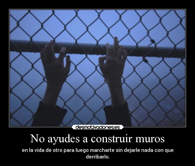 No ayudes a construir muros - 