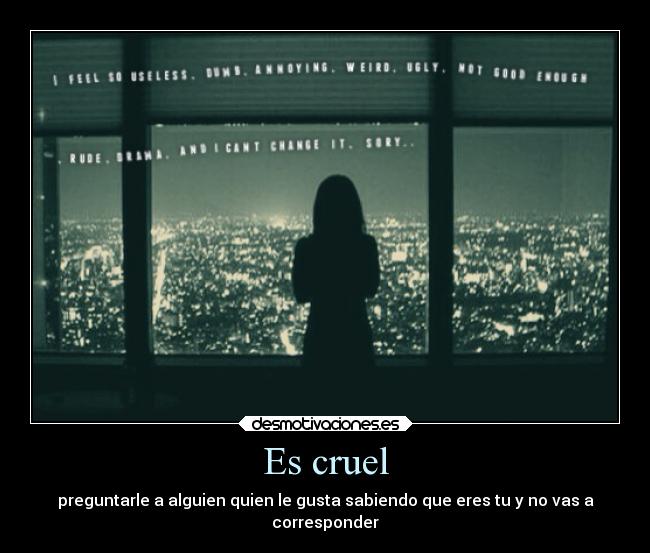 Es cruel - 