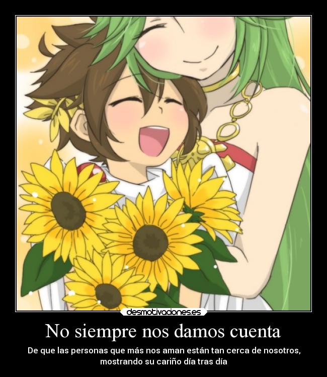 No siempre nos damos cuenta -