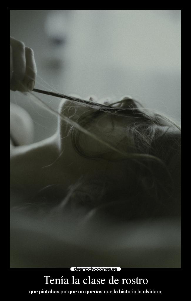 Tenía la clase de rostro - 