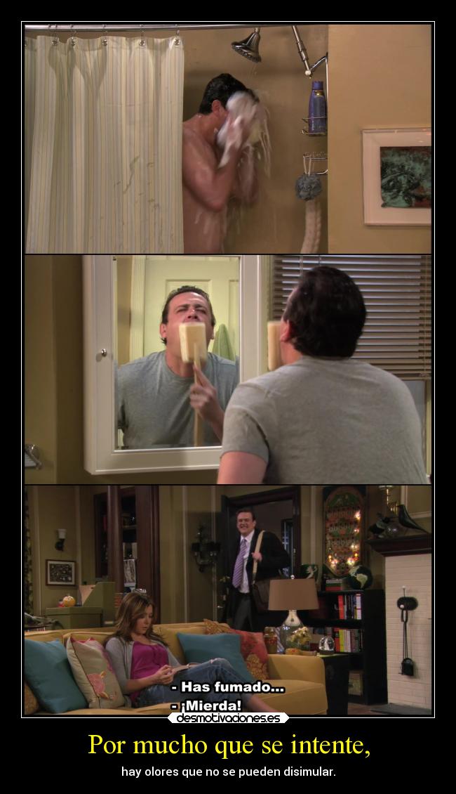 Por mucho que se intente, - hay olores que no se pueden disimular.