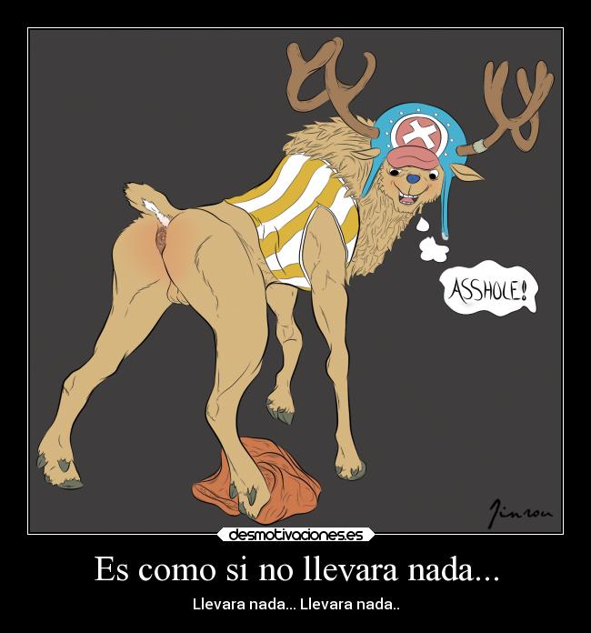 Es como si no llevara nada... - Llevara nada... Llevara nada..