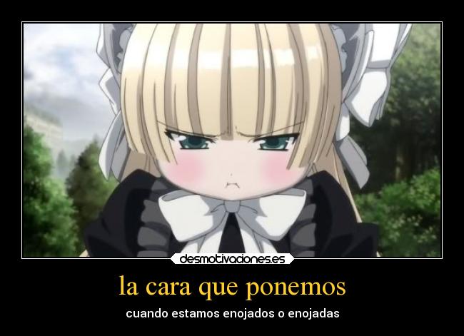 la cara que ponemos - cuando estamos enojados o enojadas