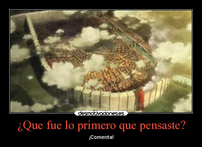 ¿Que fue lo primero que pensaste? - ¡Comenta!