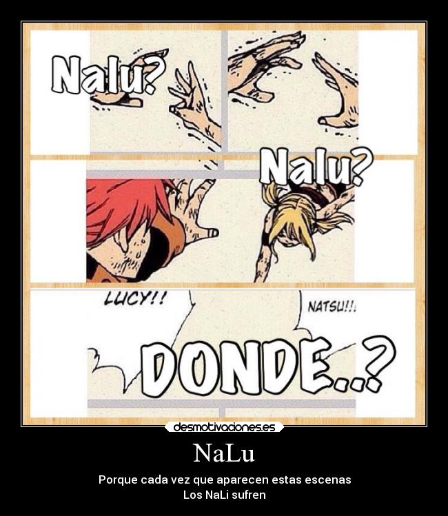 NaLu - Porque cada vez que aparecen estas escenas
Los NaLi sufren