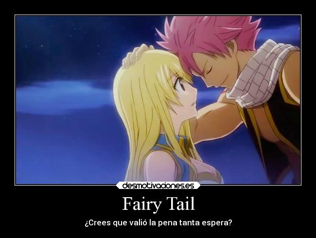 Fairy Tail - ¿Crees que valió la pena tanta espera?