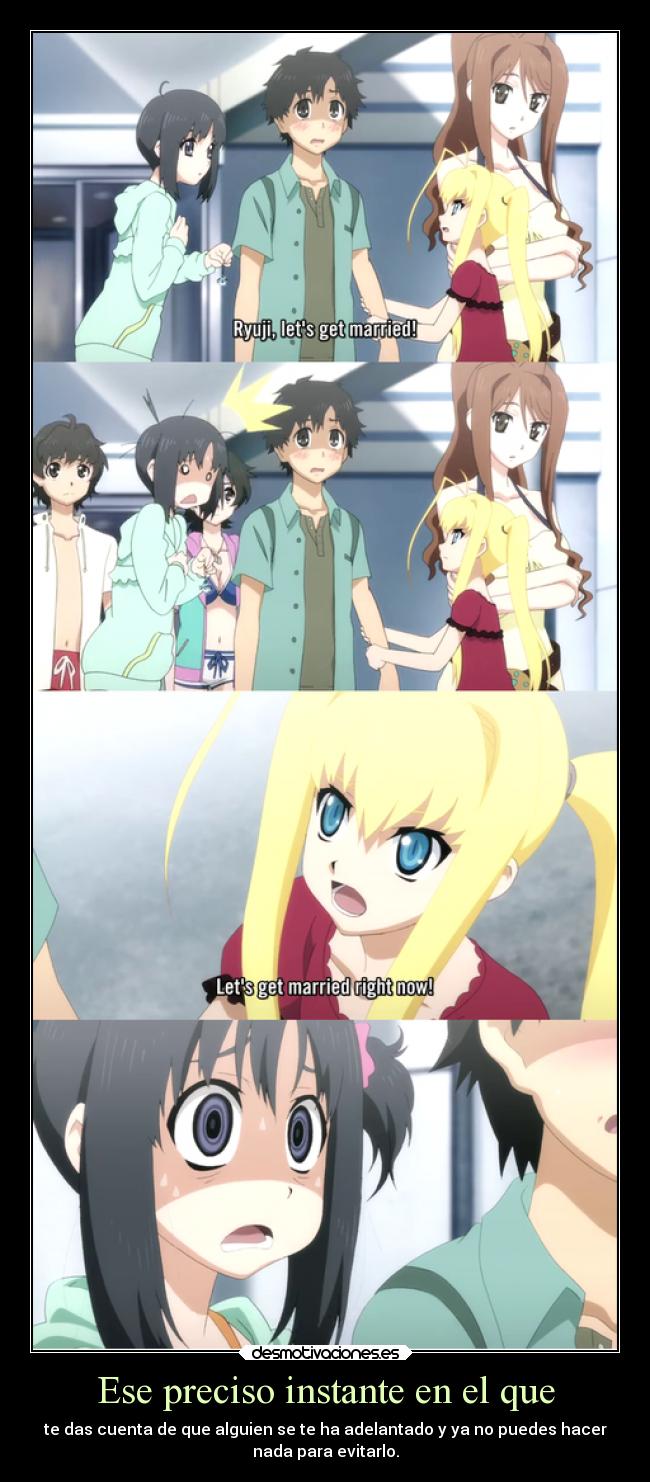 Ese preciso instante en el que -