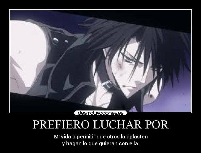 PREFIERO LUCHAR POR -