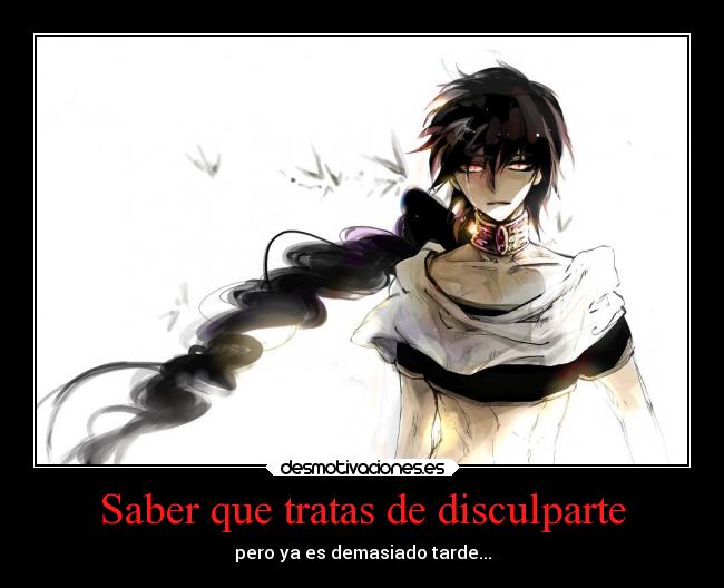 Saber que tratas de disculparte -