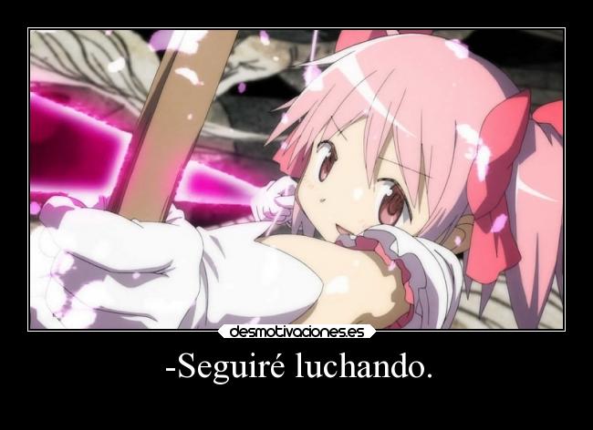 -Seguiré luchando. -