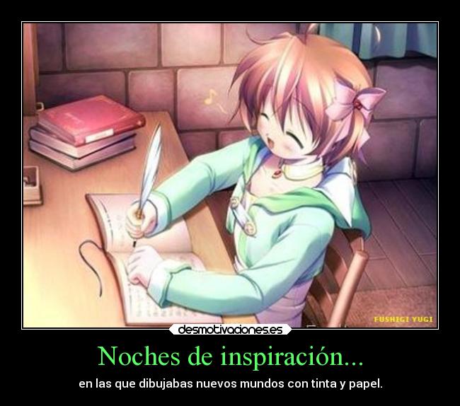 Noches de inspiración... -
