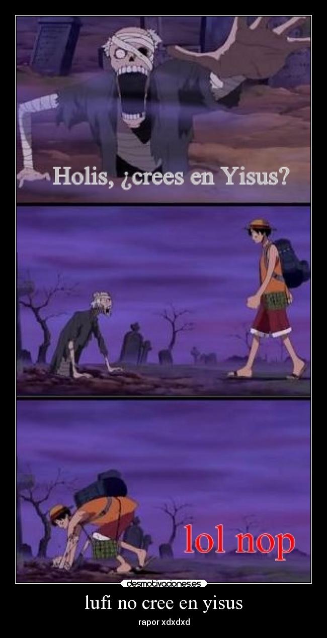 lufi no cree en yisus - rapor xdxdxd