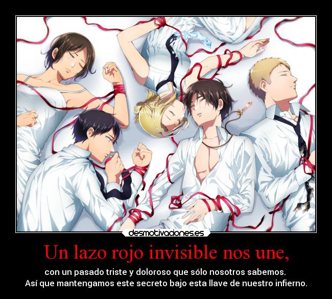 Un lazo rojo invisible nos une, -