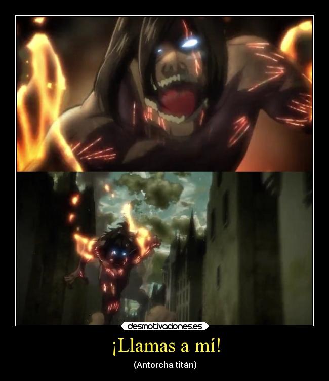 carteles anime titan como antorcha humana desmotivaciones