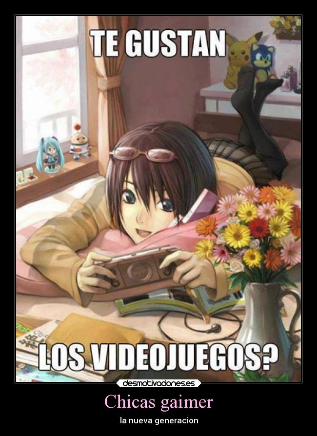 carteles anime videojuegos gaimer gaimers chicas tambien soy desmotivaciones