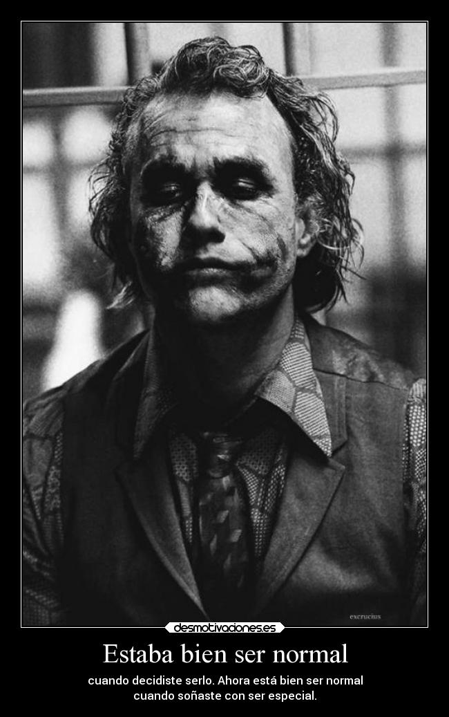 Estaba bien ser normal - 