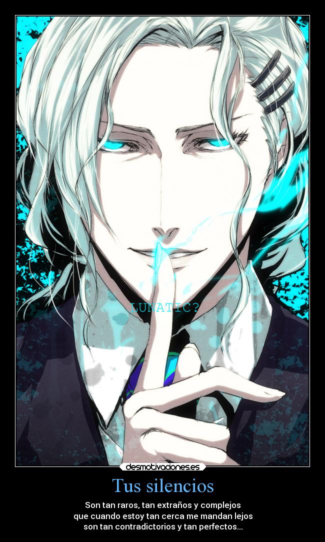 Tus silencios - Son tan raros, tan extraños y complejos
que cuando estoy tan cerca me mandan lejos
son tan contradictorios y tan perfectos...