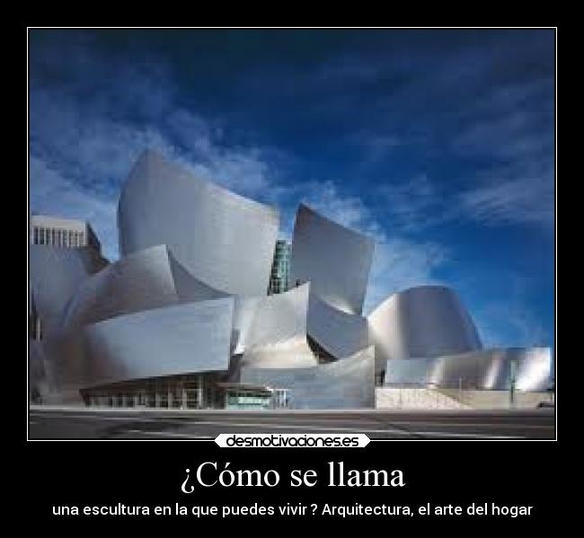 ¿Cómo se llama - una escultura en la que puedes vivir ? Arquitectura, el arte del hogar