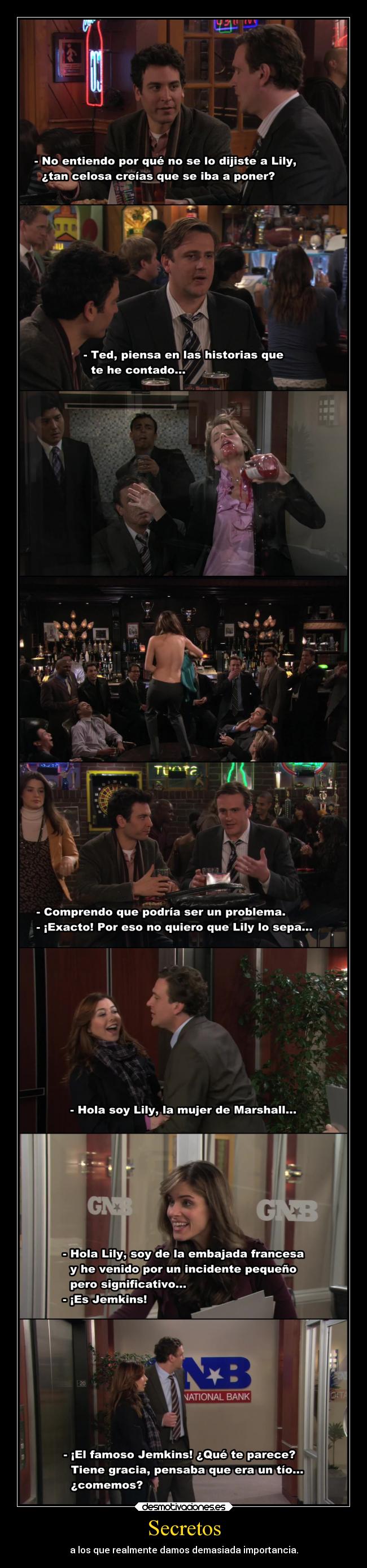 Secretos - a los que realmente damos demasiada importancia.