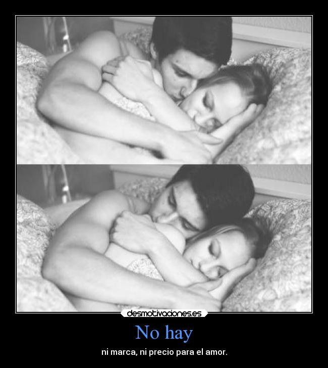 No hay - ni marca, ni precio para el amor.