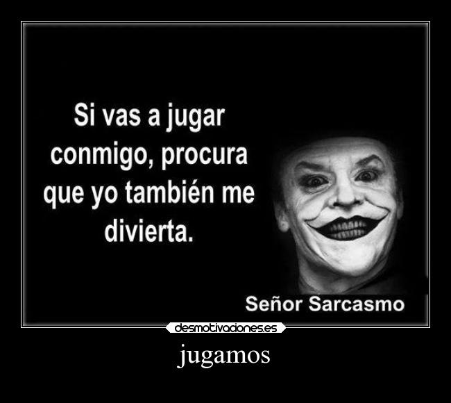 jugamos -