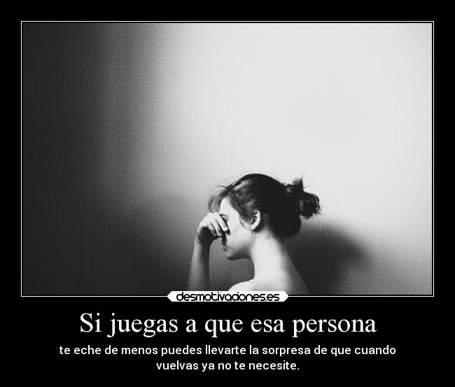Si juegas a que esa persona - 