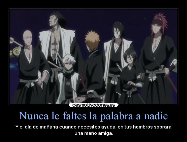 Nunca le faltes la palabra a nadie - 