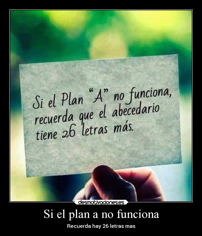 Si el plan a no funciona -