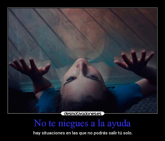 carteles ayuda vida desmotivaciones