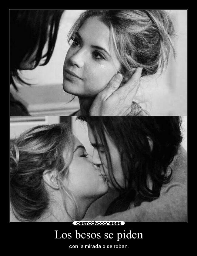 carteles besos besos kurara7 prettylittleliars kuraraquieremuchoasupollito desmotivaciones