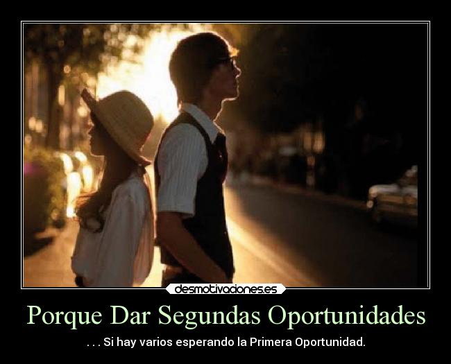 Porque Dar Segundas Oportunidades - 