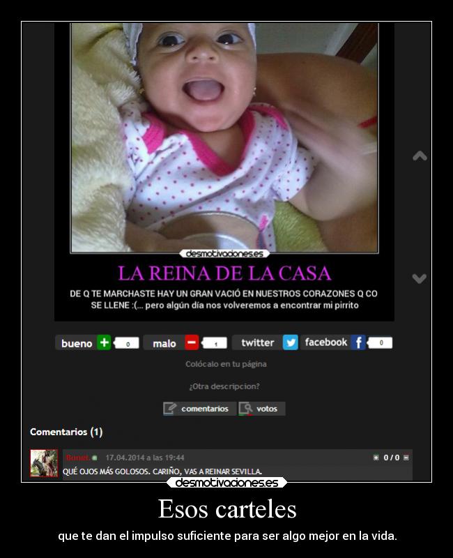 Esos carteles - que te dan el impulso suficiente para ser algo mejor en la vida.