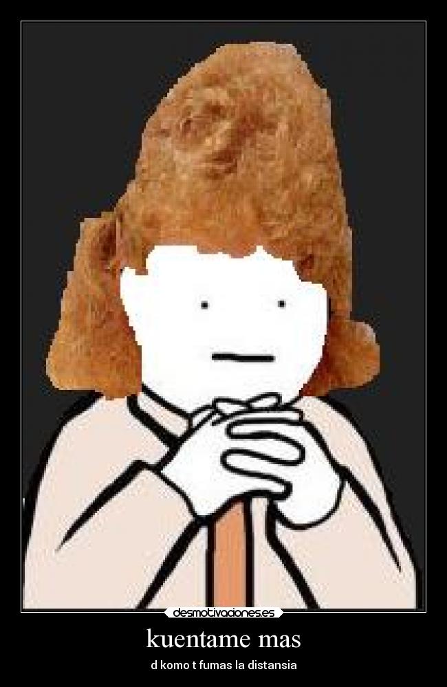 kuentame mas - d komo t fumas la distansia