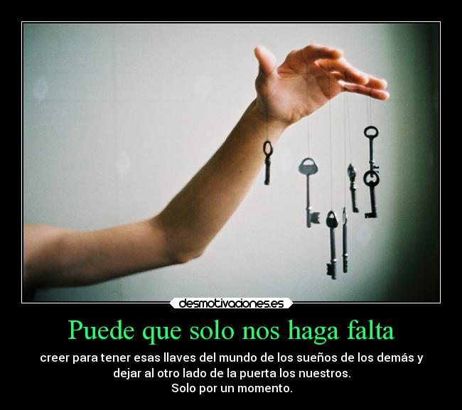 Puede que solo nos haga falta -