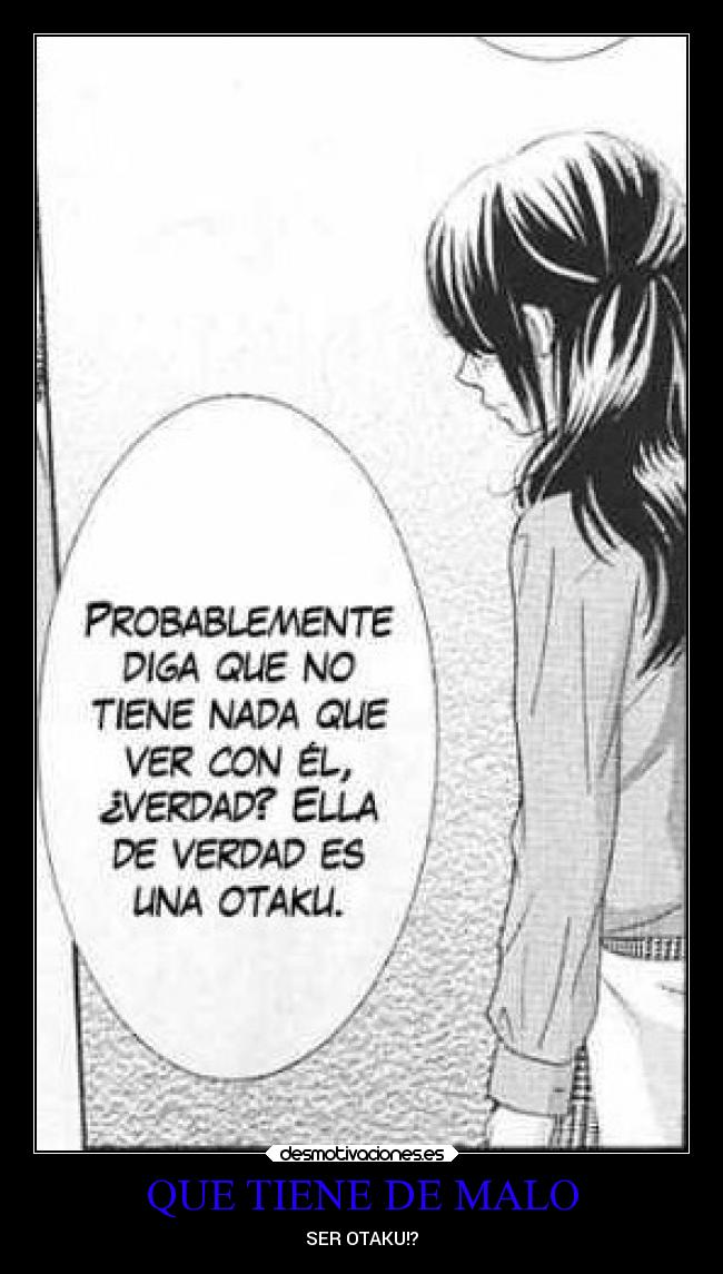 QUE TIENE DE MALO - SER OTAKU!?
