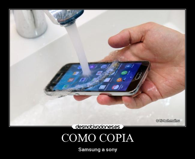 COMO COPIA - Samsung a sony