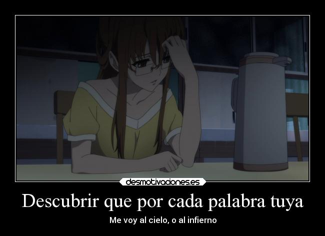 Descubrir que por cada palabra tuya -