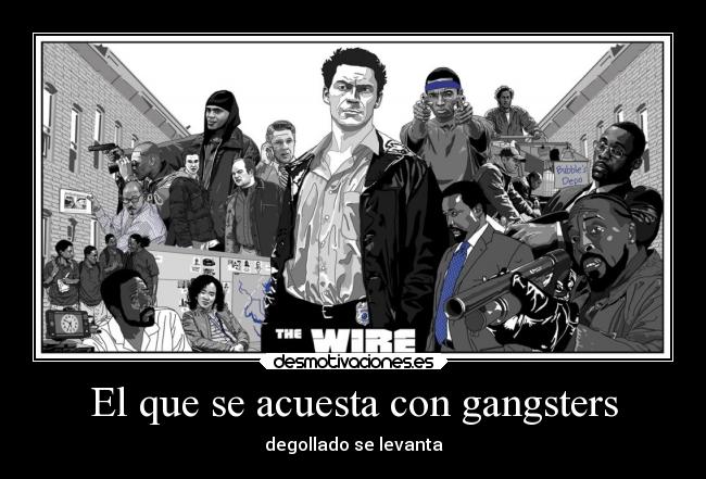 El que se acuesta con gangsters - degollado se levanta