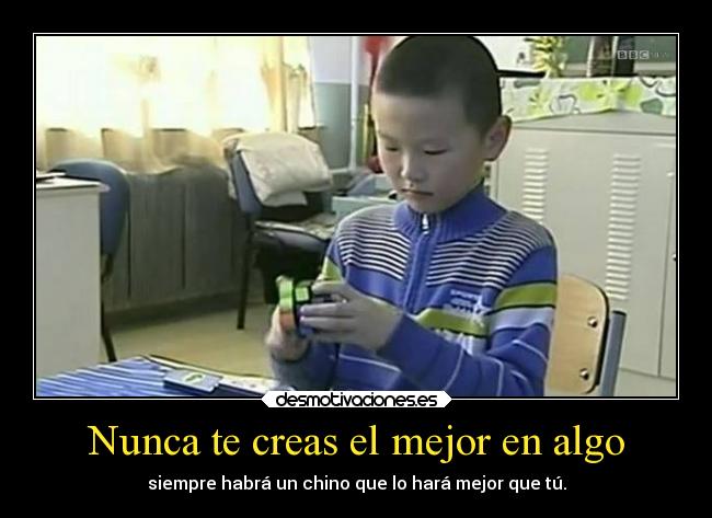 Nunca te creas el mejor en algo -