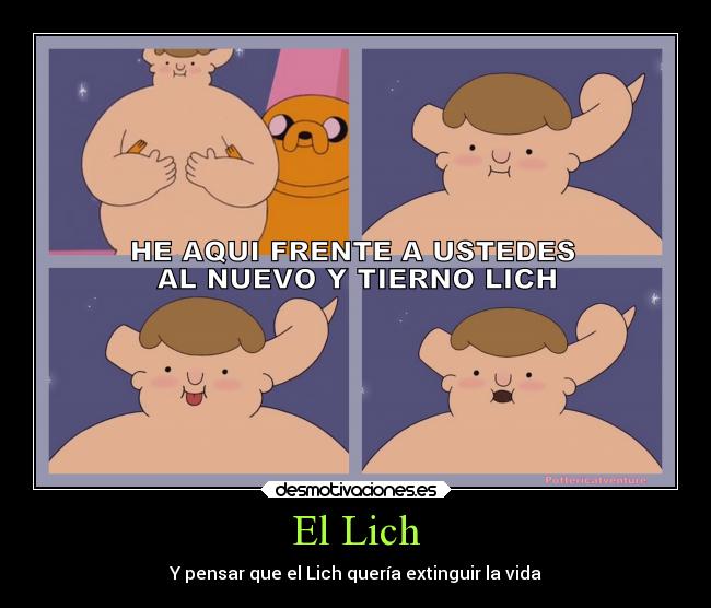 El Lich - Y pensar que el Lich quería extinguir la vida