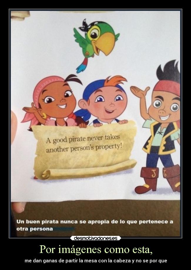 Por imágenes como esta, -