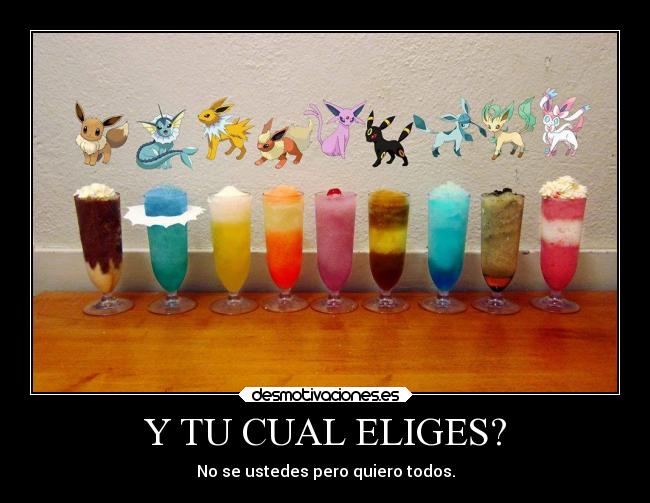 Y TU CUAL ELIGES? -