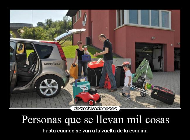 Personas que se llevan mil cosas -