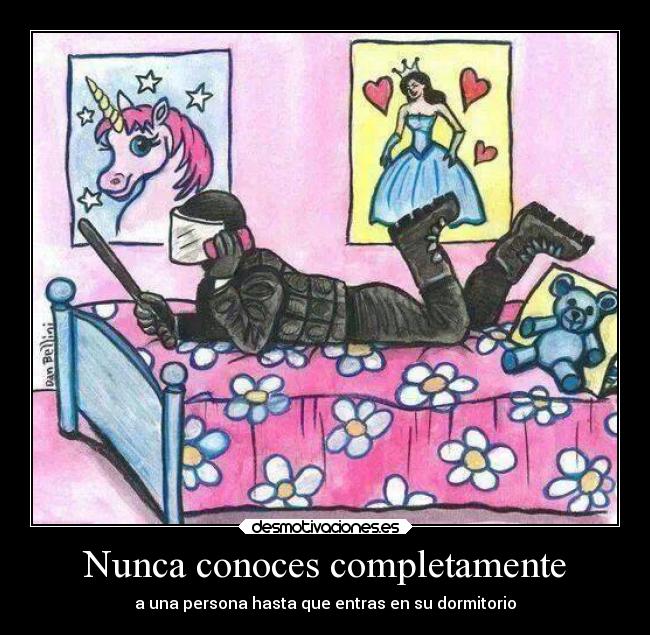 Nunca conoces completamente - a una persona hasta que entras en su dormitorio