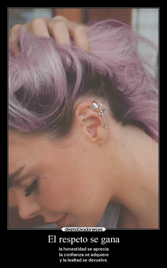 El respeto se gana - 