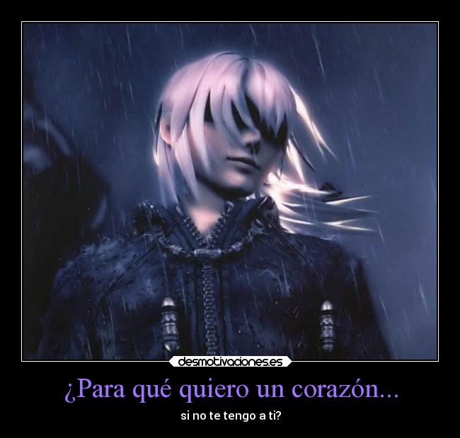 ¿Para qué quiero un corazón... - si no te tengo a ti?