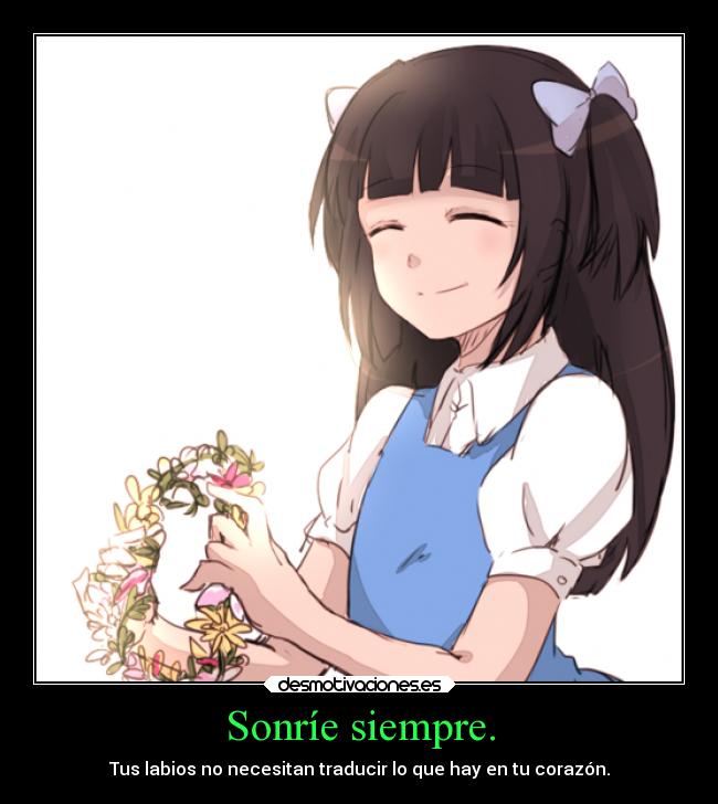 Sonríe siempre. - 