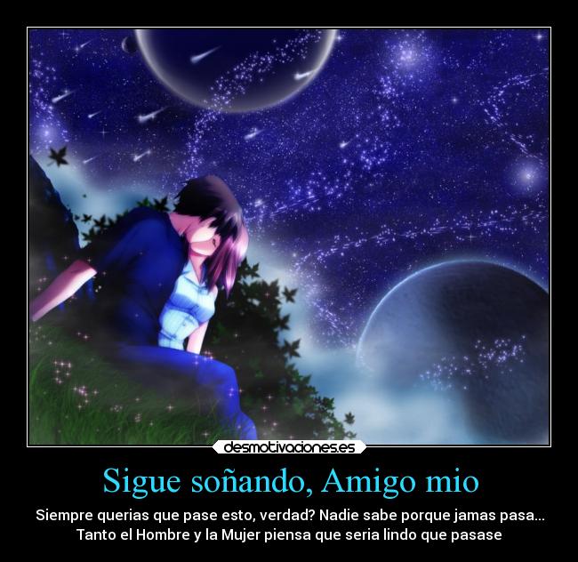 Sigue soñando, Amigo mio -