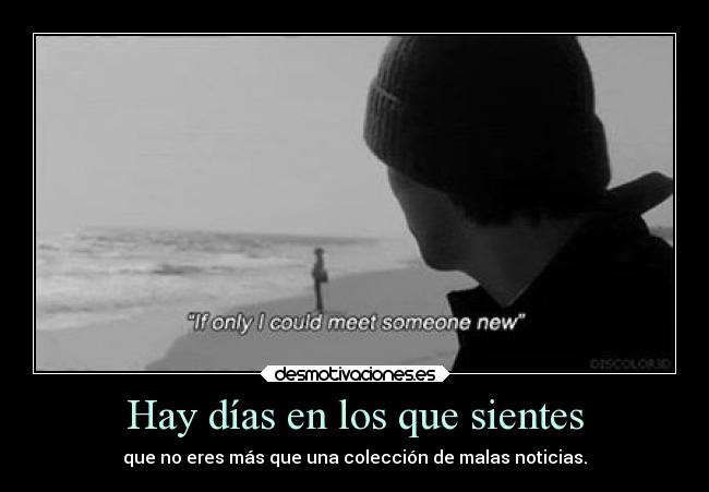 Hay días en los que sientes -