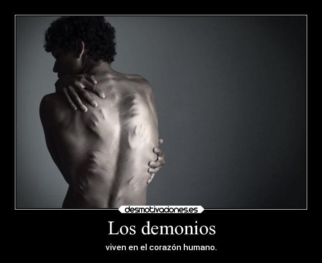 carteles corazon dolor demonios humano desmotivaciones